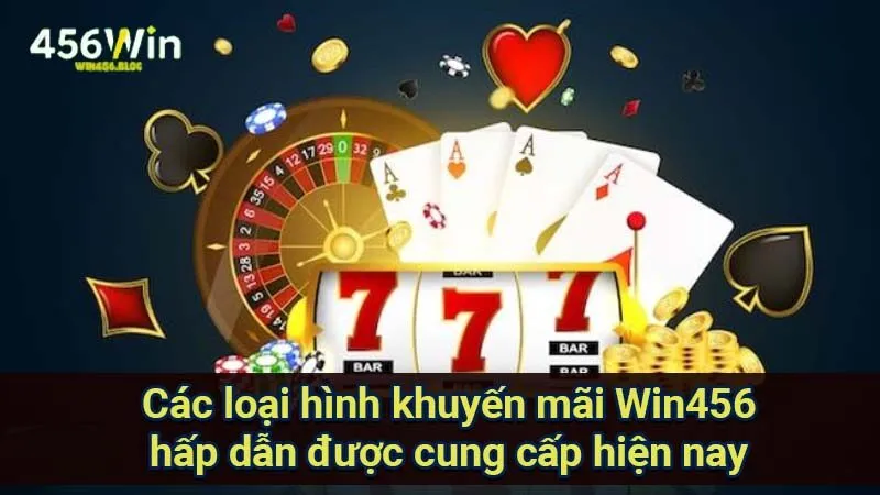 Khuyến Mãi Win456 - Chinh Phục Cơ Hội Vàng Cho Cược Thủ 1 cac-loai-hinh-khuyen-mai-win456-hap-dan-duoc-cung-cap-hien-nay