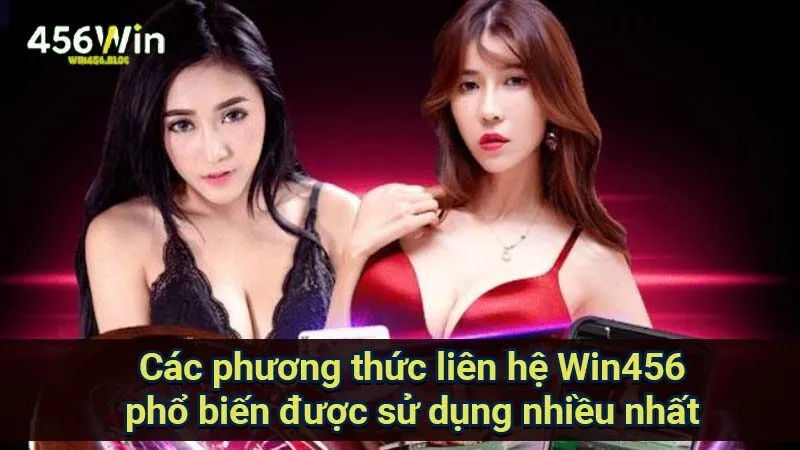 Liên Hệ Win456 - Khám Phá Các Cách Thức Hỗ Trợ Từ Nhà Cái 2 cac-phuong-thuc-lien-he-win456-pho-bien-duoc-su-dung-nhieu-nhat