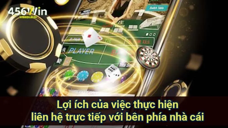 Liên Hệ Win456 - Khám Phá Các Cách Thức Hỗ Trợ Từ Nhà Cái 3 loi-ich-cua-viec-thuc-hien-lien-he-truc-tiep-voi-ben-phia-nha-cai