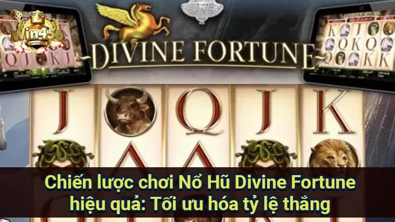 Nổ Hũ Divine Fortune: Cơ Hội Thắng Lớn 7 chien-luoc-choi-no-hu-divine-fortune-hieu-qua:-toi-uu-hoa-ty-le-thang