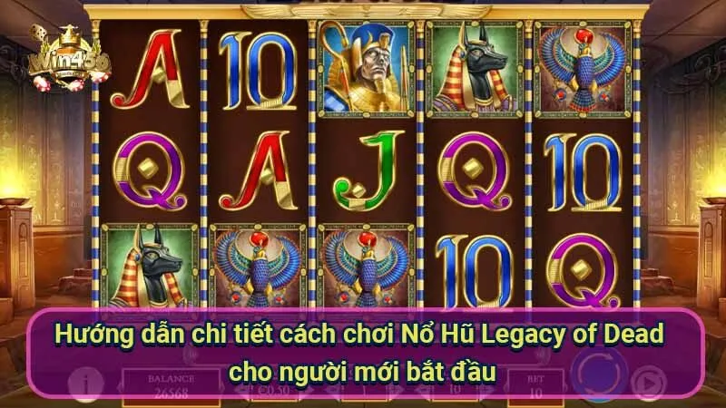 Nổ Hũ Legacy of Dead: Hướng dẫn chơi và chiến lược thắng lớn 6 huong-dan-chi-tiet-cach-choi-no-hu-legacy-of-dead-cho-nguoi-moi-bat-dau