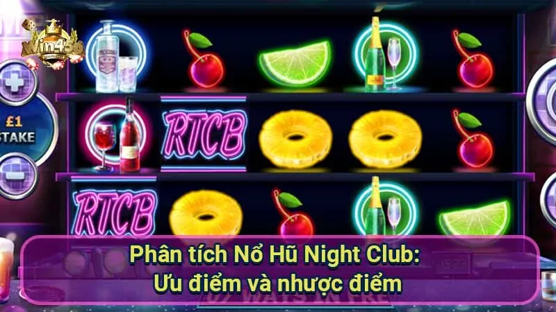 Nổ Hũ Night Club: Khuyến Mãi & Sự Kiện Đặc Biệt 6 phan-tich-no-hu-night-club:-uu-diem-va-nhuoc-diem