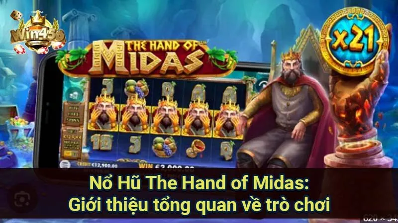 Chiến thắng Nổ Hũ The Hand of Midas: Bí quyết và kinh nghiệm 5 no-hu-the-hand-of-midas:-gioi-thieu-tong-quan-ve-tro-choi