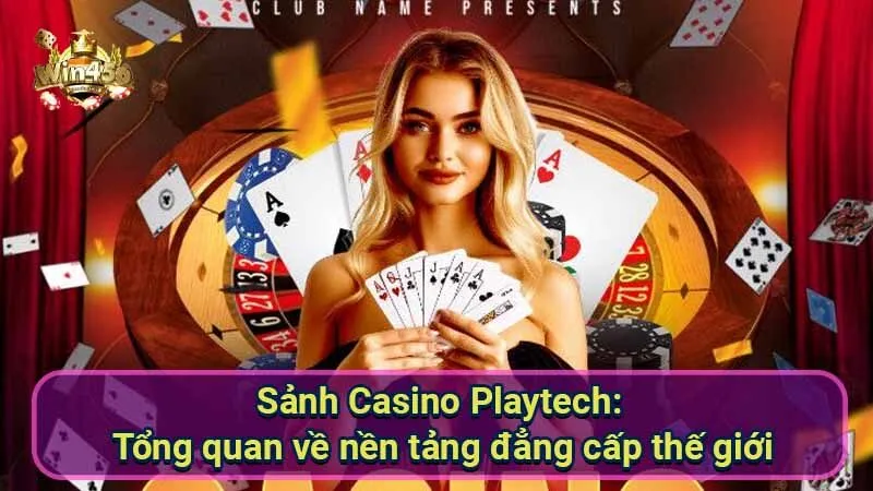 Sảnh Casino Playtech: Đẳng cấp thế giới 5 sanh-casino-playtech:-tong-quan-ve-nen-tang-dang-cap-the-gioi