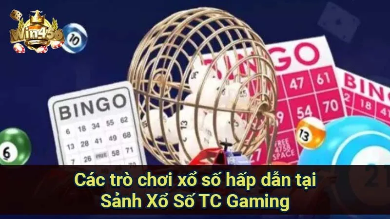 Sảnh Xổ Số TC Gaming: Trải Nghiệm Tuyệt Vời 6 cac-tro-choi-xo-so-hap-dan-tai-sanh-xo-so-tc-gaming