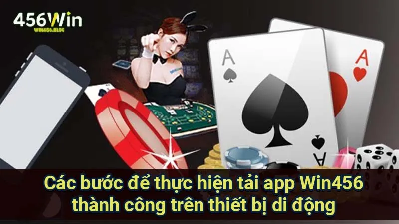 Tải App Win456 - Khám Phá Thế Giới Cá Độ Thú Vị Ngay Hôm Nay 2 cac-buoc-de-thuc-hien-tai-app-win456-thanh-cong-tren-thiet-bi-di-dong